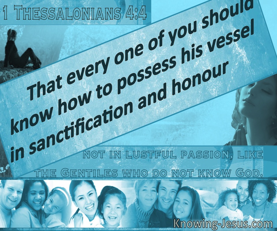 1 Thessalonians 4:4 Possess His Vessel In Sanctification (blue)